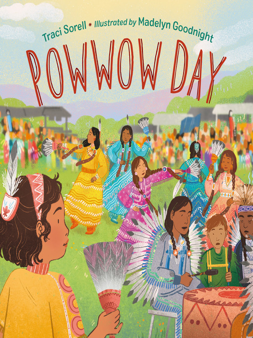 Title details for Powwow Day by Traci Sorell - Wait list